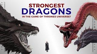 Most Powerful Dragons in GOT Universe