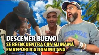 Descemer Bueno se reencuentra con su mamá en República Dominicana.