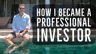 How I Became a Professional Investor