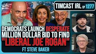 Democrats Launch DESPERATE MILLION Dollar Bid To Find "Liberal Joe Rogan" Project SAM | Timcast IRL