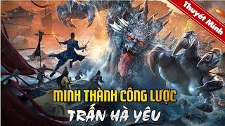 MINH THÀNH CÔNG LƯỢC : TRẤN HÀ YÊU | Siêu Phẩm Cổ Trang Hành Động Kinh Dị Hấp Dẫn 2024 | PHIM LẺ HAY