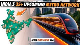  35+ Upcoming Metro Network in India | India is Silently Building Largest Metro Network