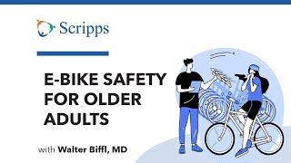 E-bike Safety for Older Adults with Walter Biffl, MD