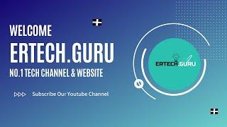 ERTECH GURU | Blogging | SEO | YouTube | Make Money Online | PC Tips & Tricks | Internet