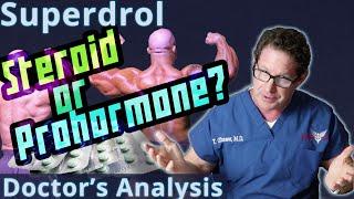 Superdrol - Steroid or Prohormone? Doctor's Analysis of Side Effects & Properties