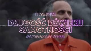 Myslovitz - Długość Dźwięku Samotności (SOUND BASS Bootleg) #hit #viral