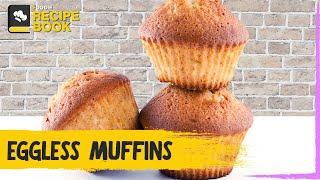 Eggless Muffin Recipe | How To Make Muffins | Basic Vanilla Muffins | The Foodie