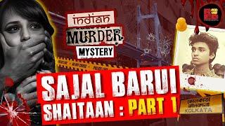 Shaitaan Sajal Barui: Part 1| Indian Murder Mystery|