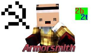 The History of Armorsmith (reupload) | 2b2t