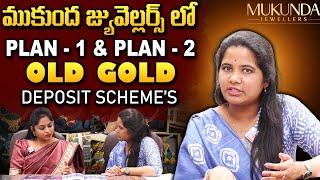 MUKUNDA JEWELLERS - Plan - 1, Plan - 2 & Gold Deposit Scheme's | Factory outlet Gold Jewellery