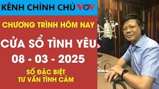 [SỐ ĐẶC BIỆT] Nghe Cửa Sổ Tình Yêu VOV Ngày 08/03/2025 | Đinh Đoàn Tư Vấn Chuyện Tình Cảm