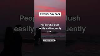 People Who Blush Easily and Frequently… #shorts #psychologyfacts #motivation