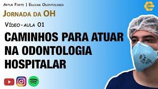 Caminhos para atuar na Odontologia Hospitalar