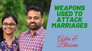 WEAPONS USED TO ATTACK MARRIAGES by Blessan & Asha Abraham