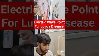 Electric Wave Point in Neurotherapy for #asthma #bronchitis  #Cough #Cold #lungsdisease #Nawalsir