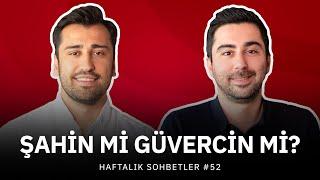 Şahin Mi Güvercin Mi?- Fintables Haftalık Sohbetler #52