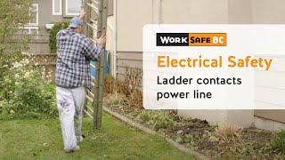 Electrical Safety: Ladder Contact | WorkSafeBC