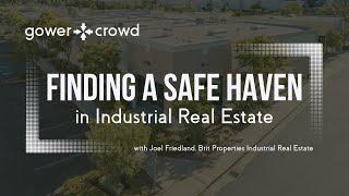 Finding a Safe Haven in Industrial Real Estate | Joel Friedland - Brit Properties