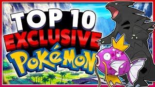 Top 10 EXCLUSIVE Pokémon!