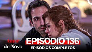 Amor de Novo 136. Episódio (Dublagem em Português)