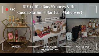 DIY Coffee Bar, S'mores & Hot Cocoa Station + Bar Cart Makeover!