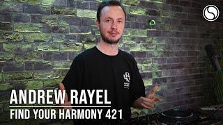 Andrew Rayel - Find Your Harmony Episode #421