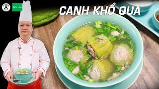 Cách nấu Canh Khổ Qua Nhồi Thịt ngon, ít đắng và giữ màu xanh khổ qua | Kỹ Năng Vào Bếp