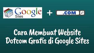 CARA MEMBUAT WEBSITE DOTCOM GRATIS DI GOOGLE SITES