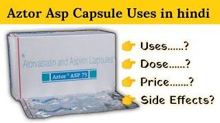aztor asp 75mg capsule uses | price | composition | dose | side effects | review | in hindi MR