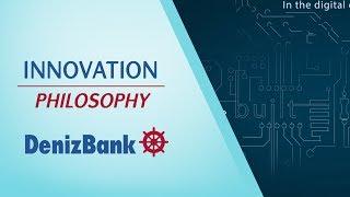 DenizBank Innovation Philosophy