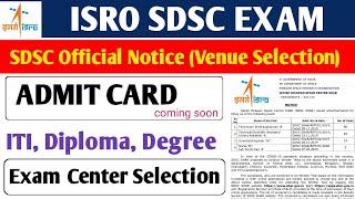 ISRO SDSC EXAM DATE | Center Selection official Update News | ISRO SDSC Admit card | ITI, Diploma