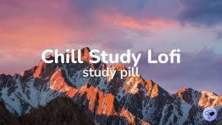 chill study lofi - study pill