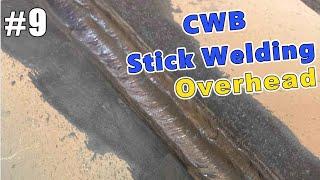 CWB Structural Weld Test | Overhead 4FG - SMAW/Canada 캐나다 CWB용접 위보기/오버헤드 아크용접(전기용접)