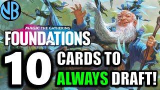 ALWAYS Draft These Cards in MTG Foundations Draft!