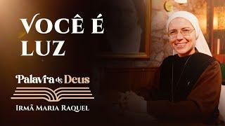 Palavra de Deus | Você é luz (Lc 8,16-18) Ir. Maria Raquel 23/09