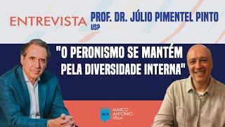 Prof. Dr. Júlio Pimentel Pinto: "O peronismo se mantém pela diversidade interna"