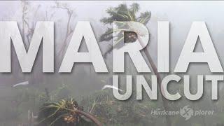 Maria Uncut -Raw Uncut Videos of Hurricane Maria- Videos Sin Cortar del Huracán Maria en Puerto Rico