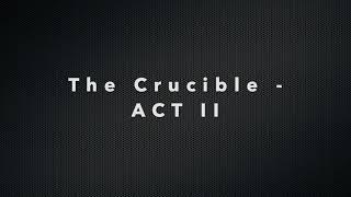The Crucible   ACT II