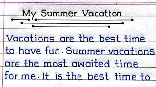 How I Spent My Summer Vacation Essay in English | Essay On My Summer Vacation |