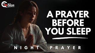 Pray This Before You End Your Day: Let God Renew Your Strength and Calm Your Spirit | Night Prayer