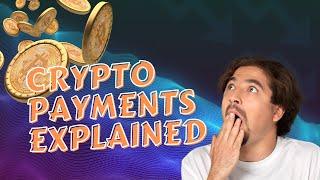 Crypto Payments Explained: Understanding the Future of Digital Transactions