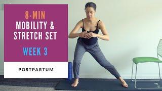 Week 3 Postpartum | 8-min Mobility & Stretch Routine