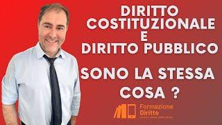 Diritto pubblico e diritto costituzionale sono la stessa cosa ?