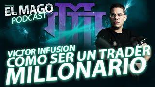 CÓMO SER UN TRADER MILLONARIO - El Mago de Oz Entrevista a Víctor Infusion