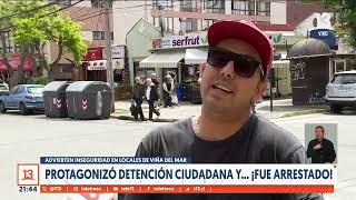 Fue arrestado tras colaborar en detención ciudadana en Viña del Mar