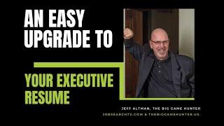 An Easy Upgrade to Your Executive Resume | JobSearchTV.com