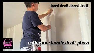 comment coller une bande placo papier (bord droit sur bord droit)