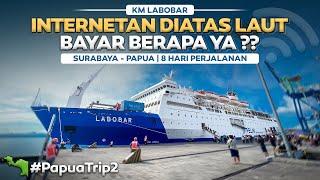 PAPUA - Eps.2 | FASILITAS BARU BISA INTERNETAN , BAYAR BERAPA ?? Surabaya - Papua 8 Hari Naik Kapal.