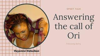 Answering the call of Ori and embracing destiny-Ifayemisi Elebuibon