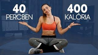 400 KALÓRIA 40 PERC ALATT! ZSÍRÉGETŐ TELJES TEST EDZÉS 